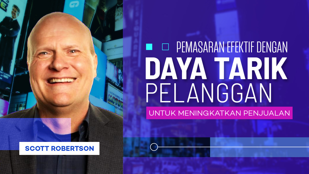 Pemasaran Efektif Dengan Daya Tarik Pelanggan ZilLearn